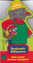 Benjamin Blümchen - Mein lieber Gärtner Benjamin