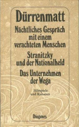 Dürrenmatt - Nächtliches Gespräch mit einem verachteten Menschen