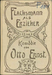 Ernst - Flachsmann als Erzieher