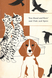 Von Hund und Katz' und Fink und Spatz