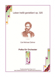 Leben heißt genießen! op. 325, Polka schnell