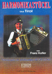 Kofler Franz - Harmonikastückl aus Tirol