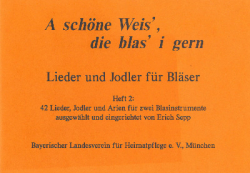 Sepp Erich - A schöne Weis' die blas i gern - Heft 2