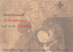 Schötz Franz - Streichmusik in Niederbayern und in der Oberpfalz
